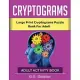 Cryptograms: Large Print Cryptograms Puzzle Book For Adult ADULT ACTIVITY BOOK