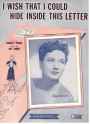 JOAN BROOKS "I WISH THAT I COULD HIDE INSIDE THIS LETTER" SHEET MUSIC-1943-NEW!!