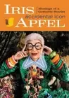 Iris Apfel: Accidental Icon by Apfel, Iris [Hardback]