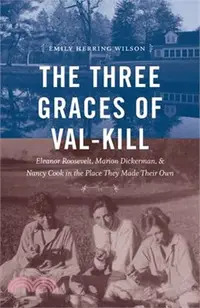 在飛比找三民網路書店優惠-The Three Graces of Val-Kill: 