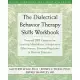 Dialectical Behavior Therapy Workbook: Practical DBT Exercises for Learning Mindfulness, Interpersonal Effectiveness, Emotion Re