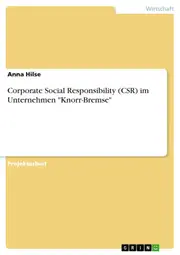 Corporate Social Responsibility (CSR) im Unternehmen "Knorr-Bremse" - Anna Hilse