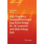 HIGH-FREQUENCY ISOLATED BIDIRECTIONAL DUAL ACTIVE BRIDGE DC-DC CONVERTERS WITH WIDE VOLTAGE GAIN