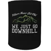 Alcohol Stubby Holder - Hikers Never Get Old - Funny Novelty Birthday Gift Joke Beer Can Bottle