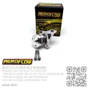 AEROFLOW BILLET BELT TENSIONER V8 GEN 3 LS1 5.7L [HOLDEN V2-VZ MONARO CV8/CV8Z]