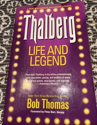 THALBERG: LIFE AND LEGEND By Bob Thomas & Peter Bart *Excellent Condition*