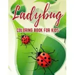 LADYBUG COLORING BOOK FOR KIDS: AGES 4-8 BUG INSECT PRESCHOOL CHILDREN KIDS TODDLER GIRL BOY LEARNING ACTIVITY