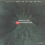 Bach / Couperin / Picchi / Rameau / Ligiti / Willi - Deconstruction [New CD]