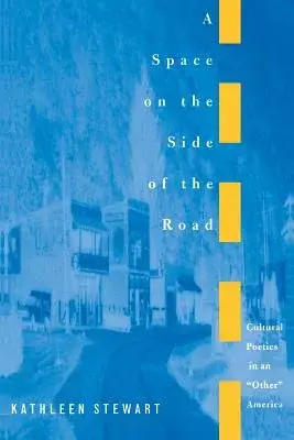 A Space on the Side of the Road: Cultural Poetics in an