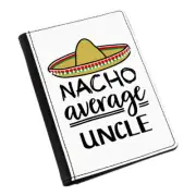 Nacho Average Uncle Passport Holder Cover Case Worlds Best Funny Awesome