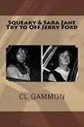 Squeaky & Sara Jane Try to Off Jerry Ford. Gammon 9781726007252 Free Shipping<|