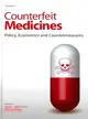 Counterfeit Medicines―Policy, Economics and Countermeasures