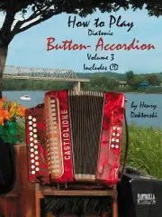 How To Play Button Accordion * Book 3 * Ships Directly from Publisher!