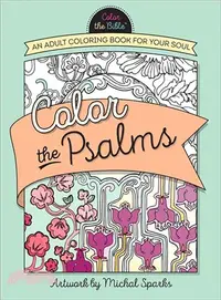 在飛比找三民網路書店優惠-Color the Psalms ― An Adult Co