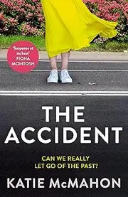 The Accident: The gripping suspense novel for fans of Liane Moriarty