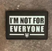 I’m Not For Everyone GITD PVC Morale Patch