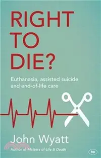 在飛比找三民網路書店優惠-Right to Die?：Euthanasia, Assi