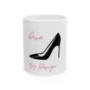 Diva by Design Ceramic Mug, (11oz, 15oz)