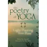 THE POETRY OF YOGA: LIGHT POURING FROM PENS