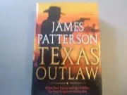 Texas Outlaw by James Patterson & Andrew Bourelle