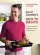 Kevin Dundon's Back to Basics ─ Your Essential Step-by-Step Cookbook