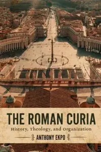 在飛比找博客來優惠-The Roman Curia: History, Theo