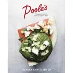 POOLE’S: RECIPES AND STORIES FROM A MODERN DINER