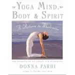 YOGA MIND, BODY & SPIRIT: A RETURN TO WHOLENESS