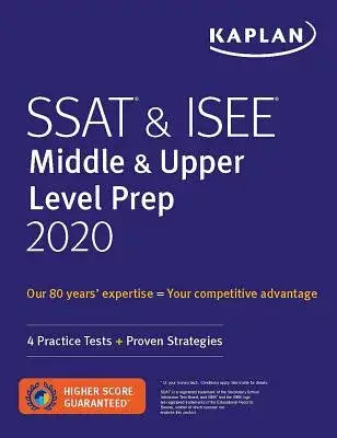 Kaplan Ssat & Isee Middle & Upper Level Prep 2020: 4 Practice Tests + Proven Strategies