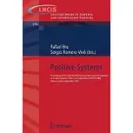 POSITIVE SYSTEMS: PROCEEDINGS OF THE THIRD MULTIDISCIPLINARY INTERNATIONAL SYMPOSIUM ON POSITIVE SYSTEMS: THEORY AND APPLICATION