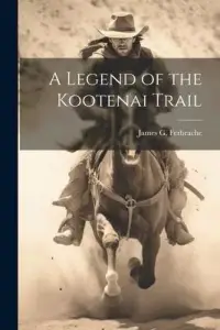 在飛比找博客來優惠-A Legend of the Kootenai Trail