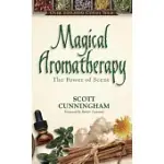 MAGICAL AROMATHERAPY: THE POWER OF SCENT