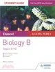 Edexcel A-level Year 2 Biology B Student Guide: Topics 8-10