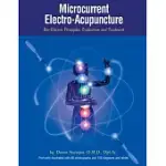 MICROCURRENT ELECTRO-ACUPUNCTURE: BIO-ELECTRIC PRINCIPLES, EVALUATION AND TREATMENT