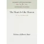 THE HEART IS LIKE HEAVEN: THE LIFE OF LYDIA MARIA CHILD