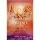 Fire of the Phoenix Initiation: Transform Your Life With the Ancient Spiritual Wisdom of India, Australia, and Peru