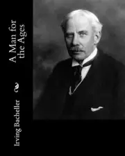A Man for the Ages by Irving Bacheller (English) Paperback Book
