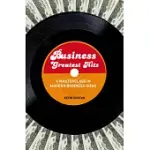 BUSINESS GREATEST HITS: A MASTERCLASS IN MODERN BUSINESS IDEAS