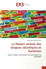 La flexion verbale des langues atlantiques et bantoues [French]