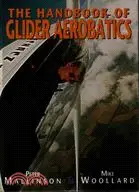 在飛比找三民網路書店優惠-The Handbook of Glider Aerobat