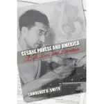 CESARE PAVESE AND AMERICA: LIFE, LOVE, AND LITERATURE