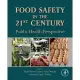 Food Safety in the 21st Century: Public Health Perspective