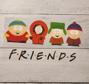Friends South Park Ready to Press Heat Transfer Screen Print DTF