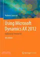 Using Microsoft Dynamics Ax 2012 ― Updated for Version R3