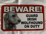 BEWARE GUARD DOG IRISH WOLFHOUND ON DUTY PLASTIC LAMINATED SIGN NEW