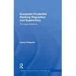 EUROPEAN PRUDENTIAL BANKING REGULATION AND SUPERVISION: THE LEGAL DIMENSION