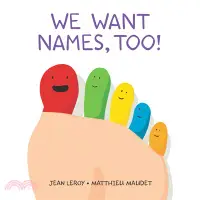 在飛比找三民網路書店優惠-We Want Names, Too!