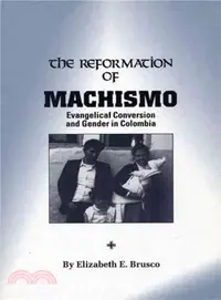 在飛比找三民網路書店優惠-The Reformation of MacHismo ― 