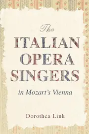 The Italian Opera Singers in Mozart's Vienna