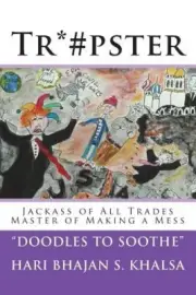 Trumpster: Jackass of All Trades Master of Making a Mess [Paperback]
